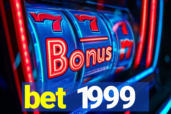 bet 1999